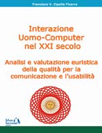 Interazione uomo-computer nel XXI secolo: Analisi e valutazione euristica della qualità per la comunicazione e l’usabilità :: Blue Herons Editions :: Canada, Argentina, Spain and Italy